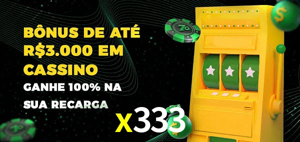x333 melhor bônus de depósito